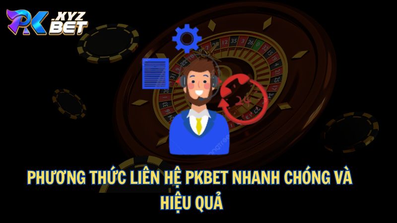 Phương thức liên hệ PKBET nhanh chóng và hiệu quả