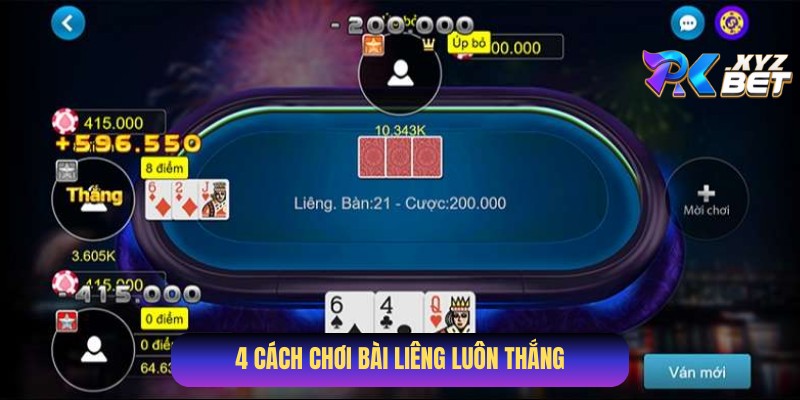 Cách Chơi Bài Liêng Luôn Thắng Tại Pkbet Do Cao Thủ Chia Sẻ 4 Top 4 cách chơi bài Liêng luôn thắng hiệu quả