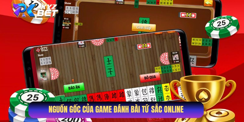 Nguồn gốc game đánh bài Tứ Sắc online