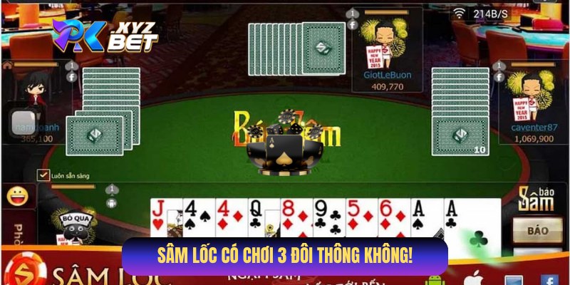 Sâm Lốc Có Chơi 3 Đôi Thông Không