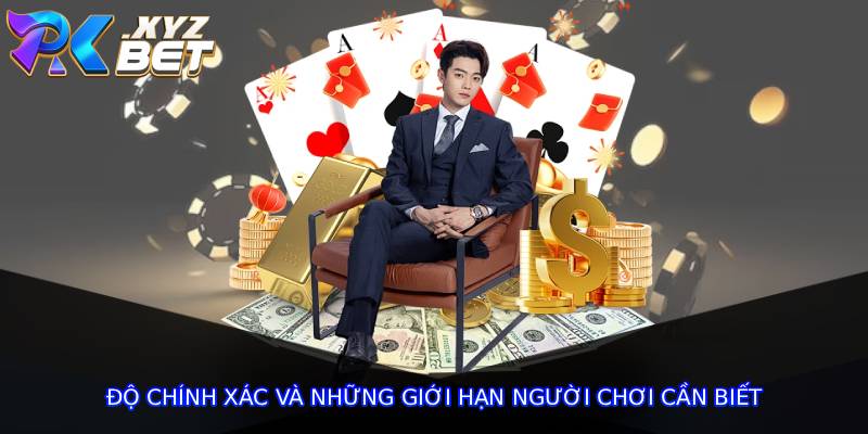 Độ chính xác và những giới hạn người chơi cần biết